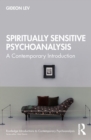 Image for Spiritually-Sensitive Psychoanalysis: A Contemporary Introduction
