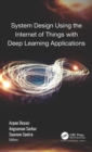 Image for System design using internet of things with deep learning applications