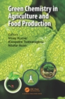 Image for Green Chemistry in Agriculture and Food Production
