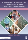 Image for Supporting Multilingual Learners&#39; Academic Language Development: A Language-Based Approach to Content Instruction