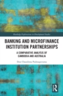 Image for Banking and Microfinance Institution Partnerships: A Comparative Analysis of Cambodia and Australia