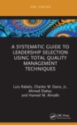 Image for A Systematic Guide to Leadership Selection Using Total Quality Management Techniques