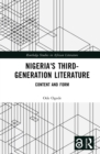 Image for Nigeria&#39;s Third-Generation Literature: Content and Form