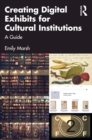 Image for Creating Digital Exhibits for Cultural Institutions: A Practical Guide