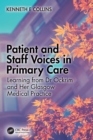 Image for Patient and Staff Voices in Primary Care: Learning from Dr Ockrim and Her Glasgow Medical Practice