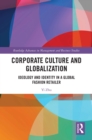 Image for Corporate Culture and Globalization: Ideology and Identity in a Global Fashion Retailer