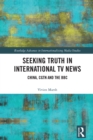 Image for Seeking truth in international TV news: China, CGTN and the BBC