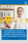 Image for Experimental Study of the Emotional Sphere of Children, Adolescents and Early Adulthood in Ukraine