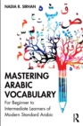 Image for Mastering Arabic Vocabulary: For Beginner to Intermediate Learners of Modern Standard Arabic