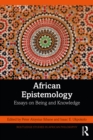Image for African Epistemology: Essays on Being and Knowledge