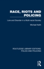 Image for Race, Riots and Policing: Lore and Disorder in a Multi-Racist Society