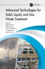 Image for Advanced Technologies for Solid, Liquid, and Gas Waste Treatment