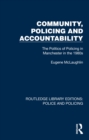 Image for Community, Policing and Accountability: The Politics of Policing in Manchester in the 1980S