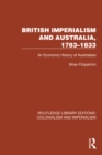 Image for British imperialism and Australia, 1783-1833: an economic history of Australasia