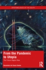 Image for From the Pandemic to Utopia: The Future Begins Now