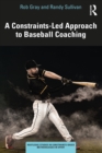 Image for A Constraints Led Approach to Baseball Coaching
