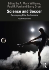 Image for Science and Soccer: Developing Elite Performers