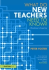 Image for What Do New Teachers Need to Know?: A Roadmap to Expertise
