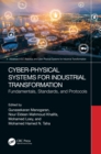 Image for Cyber-Physical Systems for Industrial Transformation: Fundamentals, Standards, and Protocols