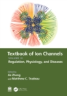 Image for Textbook of ion channels.: (Regulation, physiology, and diseases)