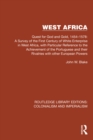 Image for West Africa: Quest for God and Gold, 1454-1578 : A Survey of the First Century of White Enterprise in West Africa, With Particular Reference to the Achievement of the Portuguese and Their Rivalries With Other Ruropean Powers