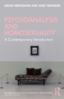 Image for Psychoanalysis and Homosexuality: A Contemporary Introduction