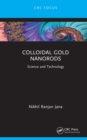 Image for Colloidal Gold Nanorods: Science and Technology