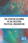 Image for The Utopian Dilemma in the Western Political Imagination