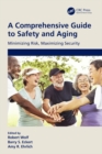 Image for A Comprehensive Guide to Safety and Aging: Minimizing Risk, Maximizing Security