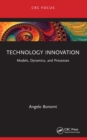 Image for Technology Innovation: Models, Dynamics, and Processes