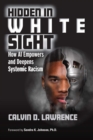 Image for Hidden in White Sight: How AI Empowers and Deepens Systemic Racism
