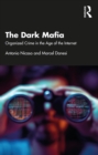 Image for The Dark Mafia: Organized Crime in the Age of the Internet