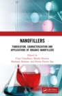 Image for Nanofillers: fabrication, characterization and applications of organic nanofillers