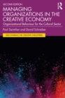 Image for Managing Organizations in the Creative Economy: Organizational Behaviour for the Cultural Sector