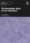 Image for The Routledge Atlas of the Holocaust: The Complete History