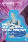 Image for Spiritual Healing from Sexual Violence: An Intersectional Guide