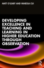 Image for Developing excellence in teaching and learning in higher education through observation