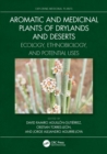 Image for Aromatic and medicinal plants of drylands and deserts: ecology, ethnobiology and potential uses