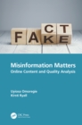 Image for Misinformation Matters: Online Content and Quality Analysis