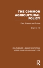 Image for The Common Agricultural Policy: Past, Present and Future