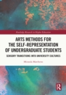 Image for Arts Methods for the Self-Representation of Undergraduate Students: Sensory Transitions Into University Cultures