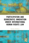 Image for Participation and Democratic Innovation Under International Human Rights Law
