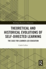 Image for Theoretical and Historical Evolutions of Self-Directed Learning: The Case for Learner-Led Education