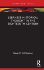 Image for Lebanese Historical Thought in the Eighteenth Century