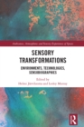 Image for Sensory transformations: environments, technologies, sensobiographies