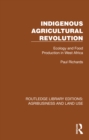 Image for Indigenous Agricultural Revolution: Ecology and Food Production in West Africa