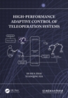 Image for High-Performance Adaptive Control of Teleoperation Systems