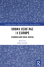 Image for Urban Heritage in Europe: Economic and Social Revival