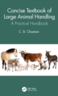 Image for Concise Textbook of Large Animal Handling: A Practical Handbook