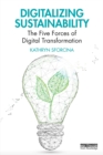 Image for Digitalizing Sustainability: The Five Forces of Digital Transformation
